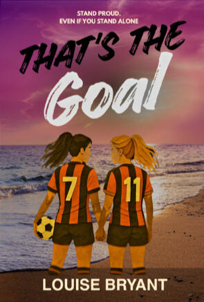 That's the Goal By Louise Bryant